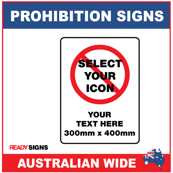 Prohibition Sign 300mmW x 400mmH
